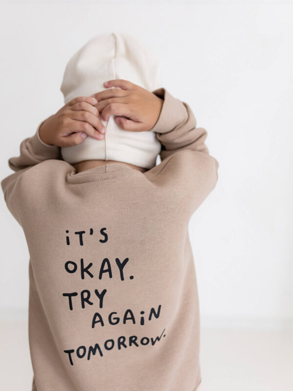 Sweater "Its okay try tomorrow"